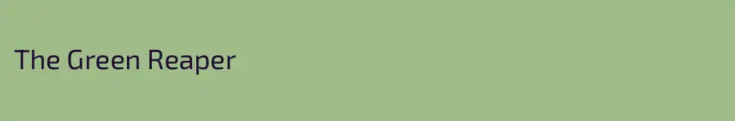 The Green Reaper